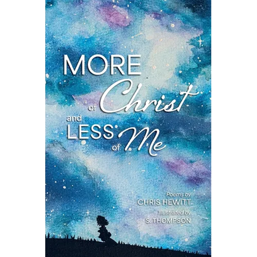 More of Christ, Less of Me