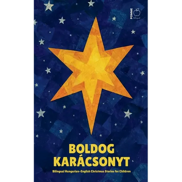 Boldog Karácsonyt: Bilingual Hungarian-English Christmas Stories for Children