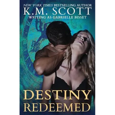 Destiny Redeemed (Destined Ones #2)