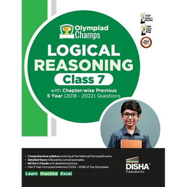 Olympiad Champs Logical Reasoning Class 7 with Chapter-wise Previous 5 Year (2018 - 2022) Questions Complete Prep Guide with Theory, PYQs, Past & Prac