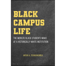 Black Campus Life: The Worlds Black Students Make at a Historically White Institution