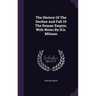 The History Of The Decline And Fall Of The Roman Empire, With Notes By H.h. Milman