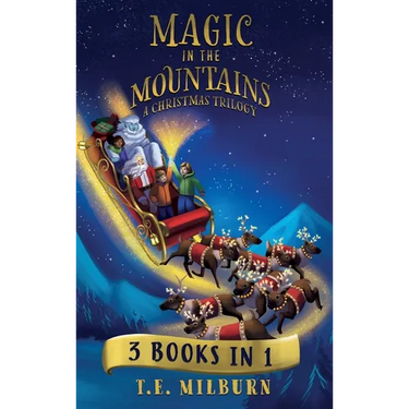 Magic In The Mountains: A Christmas Trilogy