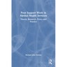 Peer Support Work in Mental Health Services: Theory, Research, Policy and Practice