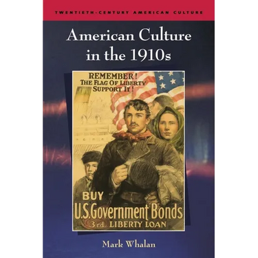 American Culture in the 1910s