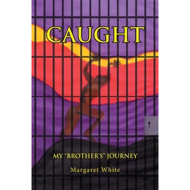 Caught: My "Brother's" Journey