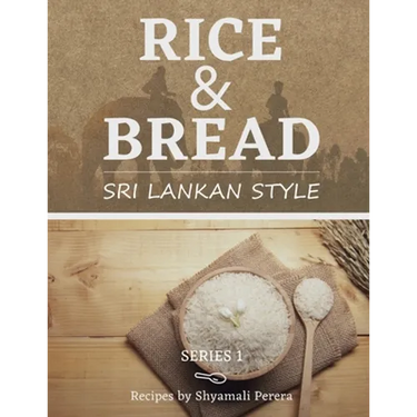 Rice & Bread: Sri Lankan Style