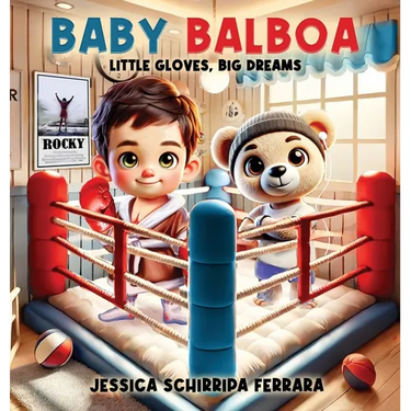 Baby Balboa: Little Gloves, Big Dreams