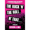 The Rock'N'The Roll. 'N That