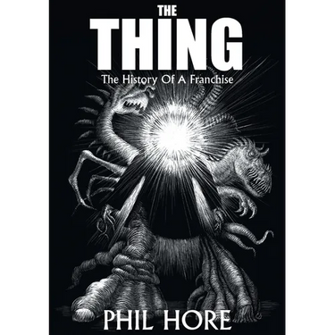 The Thing: The History of a Franchise