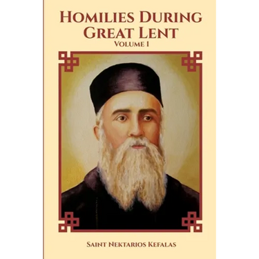 St Nektarios of Aegina Writings Volume 1 Homilies During Great Lent
