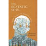 The Ecstatic Soul: A New Look at the INFJ Personality