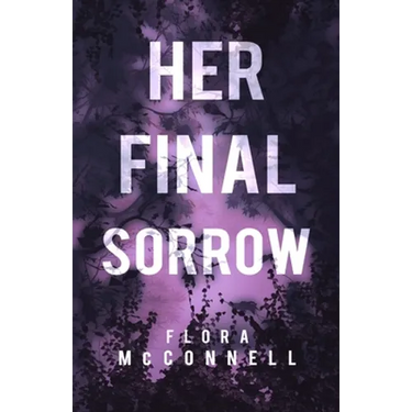 Her Final Sorrow: A Murder Mystery Novel