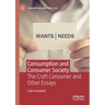 Consumption and Consumer Society: The Craft Consumer and Other Essays