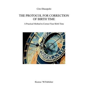 The Protocol for Correction of Birth Time: A Practical Method to Correct Your Birth Time
