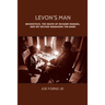 Levon's Man: Woodstock, the Death of Richard Manuel, and My Decade Managing The Band