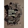 Reading Modernism with Machines: Digital Humanities and Modernist Literature
