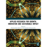 Applied Research for Growth, Innovation and Sustainable Impact