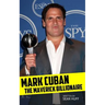 Mark Cuban: The Maverick Billionaire