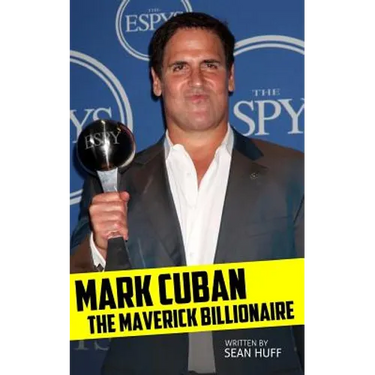 Mark Cuban: The Maverick Billionaire