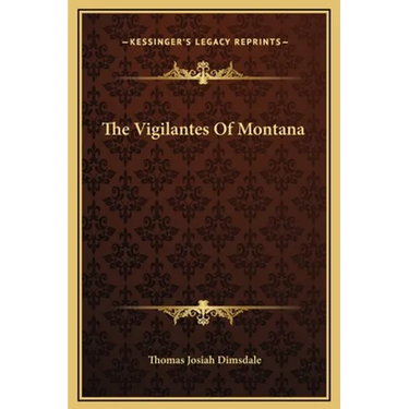 The Vigilantes Of Montana