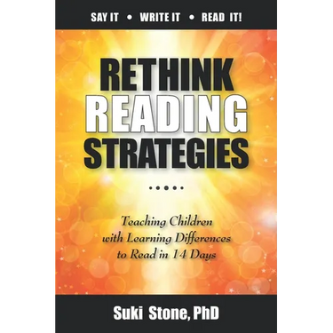 Rethink Reading Strategies: Teaching Children with Learning Differences to Read in 14 Days