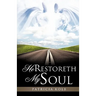 He Restoreth My Soul