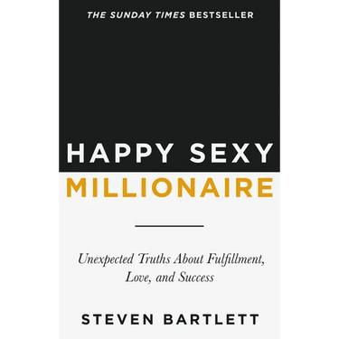 Happy Sexy Millionaire: Unexpected Truths About Fulfillment, Love, and Success