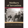 Mothers of Invention: Film, Media, and Caregiving Labor
