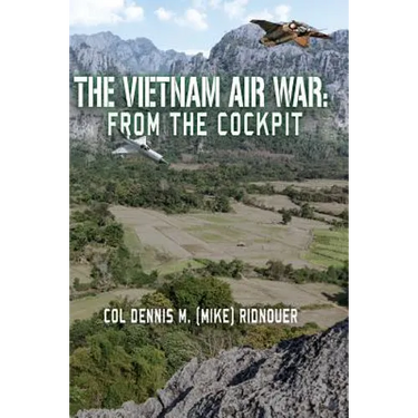 The Vietnam Air War: From The Cockpit