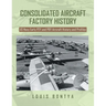 Consolidated Aircraft Factory History: US Navy Early P2Y and PBY Aircraft History and Profiles