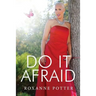 Do It Afraid