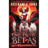 Only Pretty Betas: A Shifter Paranormal Romance Series