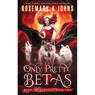 Only Pretty Betas: A Shifter Paranormal Romance Series