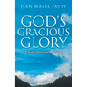 God's Gracious Glory: A Book of Poetry and Photography
