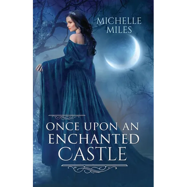 Once Upon an Enchanted Castle