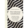 The Informal Constitution: Unwritten Criteria in Selecting Judges for the Supreme Court of India (Oip)