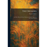 The Crusades: And Other Historical Essays; Presented to Dana C. Munro by His Former Students
