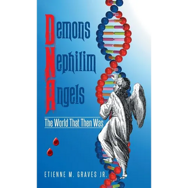 Demons Nephilim Angels: The World That Then Was