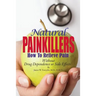 Natural Painkillers: Without Drug Dependence or Side Effects