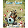 Chickity PooPoo and the Pootertoot Wigglysplot Flying Machine