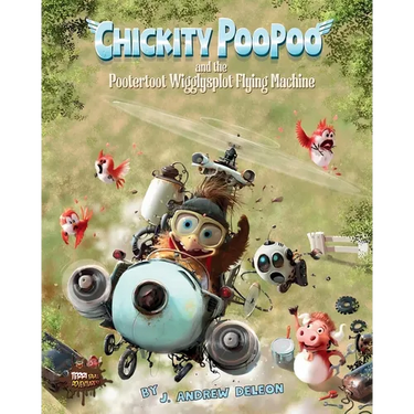 Chickity PooPoo and the Pootertoot Wigglysplot Flying Machine