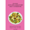 Affordable Anti Inflammatory Diet Cookbook: Quick and Tasty Side Dishes Recipes to Enjoy your Meals