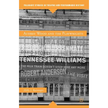 Audrey Wood and the Playwrights