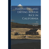 Harvesting and Drying Rough Rice in California; B541