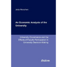 An Economic Analysis of the University. University Governance and the Effects of Faculty Participation in University Decision-Making