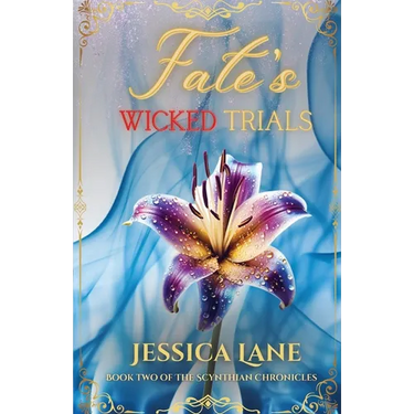 Fate's Wicked Trials (Book 2 in the Scythian Chronicles)