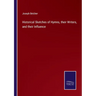 Historical Sketches of Hymns, their Writers, and their Influence