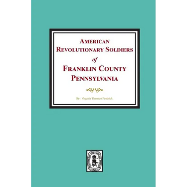 American Revolutionary Soldiers of Franklin County, Pennsylvania