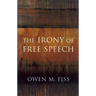 The Irony of Free Speech